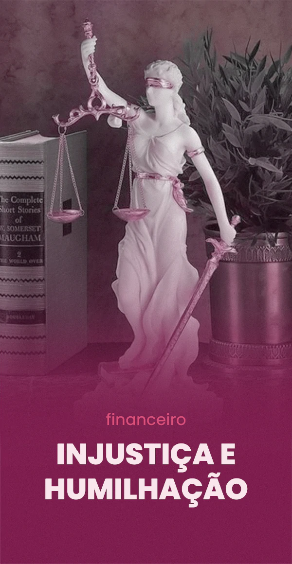 HH_Carrossel_Financeiro_InjustiçaHumilhação